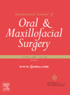 INTERNATIONAL JOURNAL OF ORAL AND MAXILLOFACIAL SURGERY]